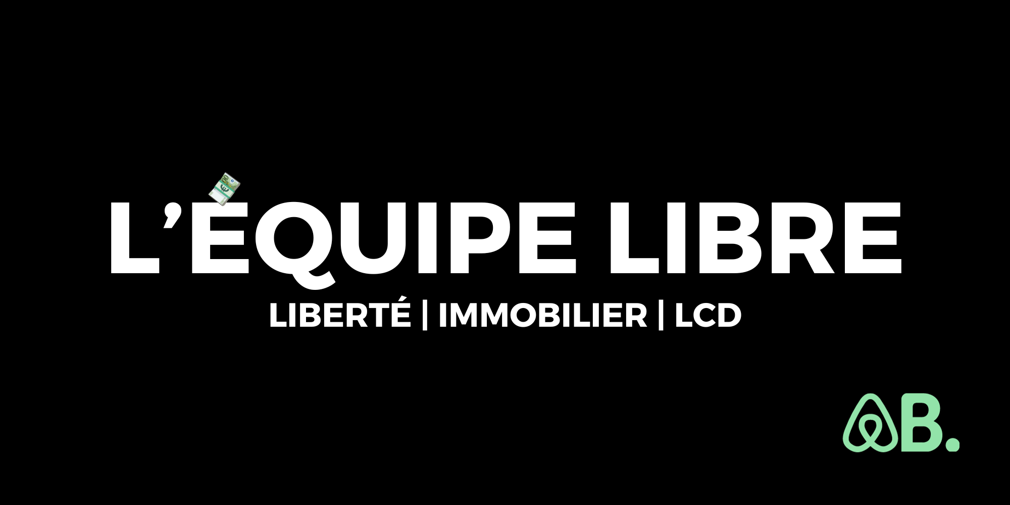 L'Équipe LIBRE MEMBRE