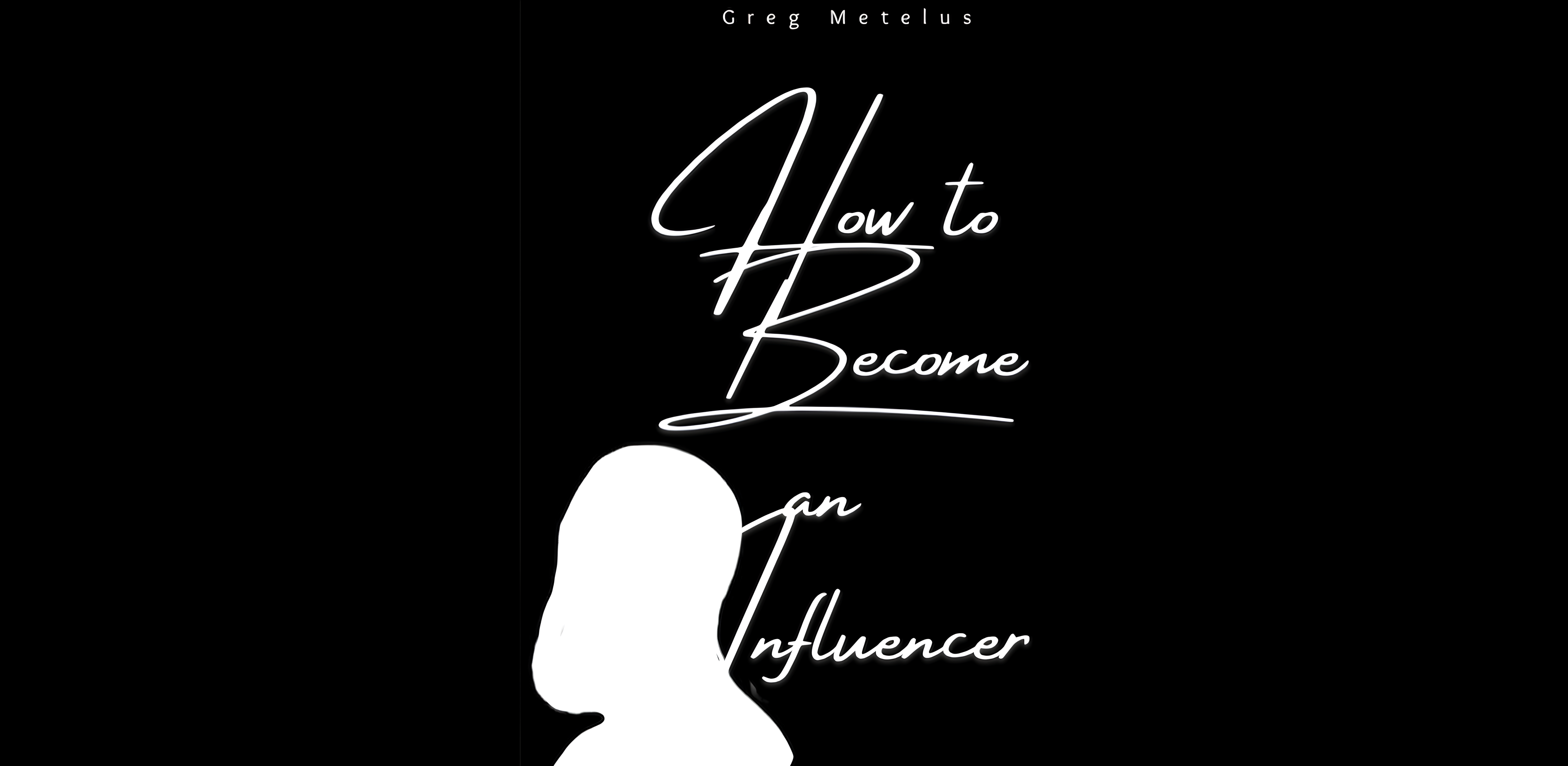 How to Become an Influencer