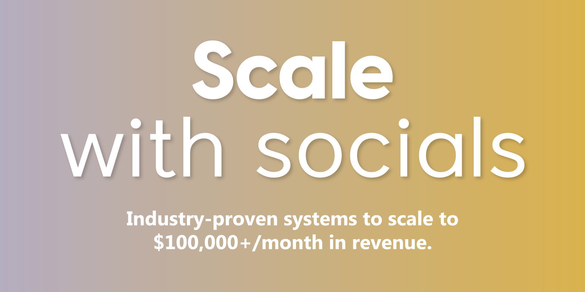 Scale with Socials
