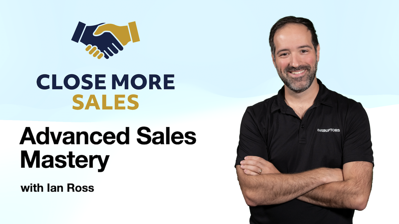Advanced Sales Mastery