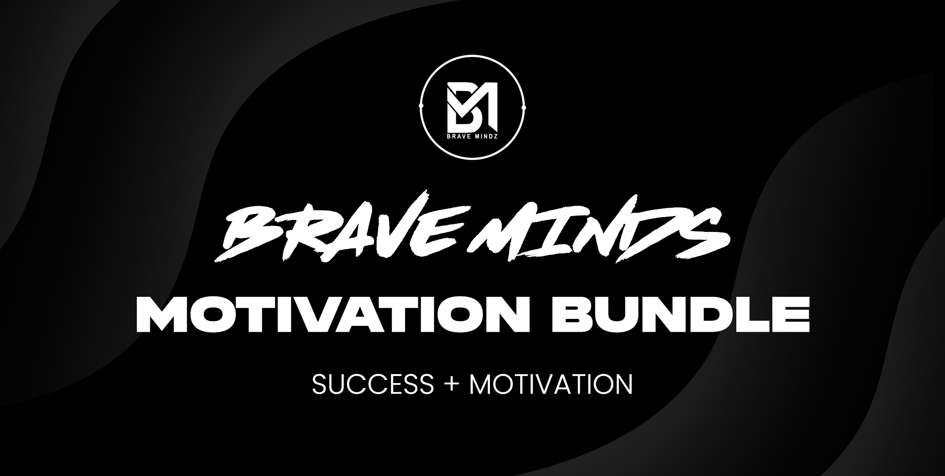 Brave Mind Motivation