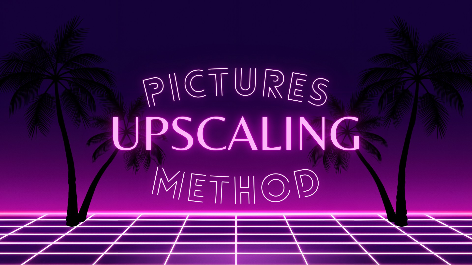 Upscaling 4K Pictures Guide