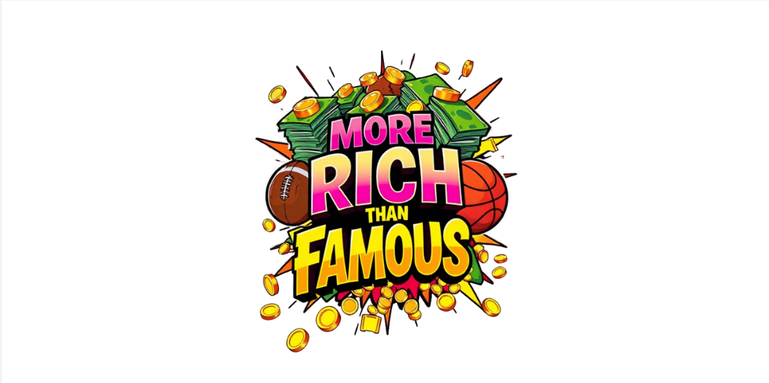 More Rich Than Famous