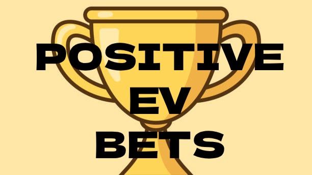 Positive EV Bets 🏆
