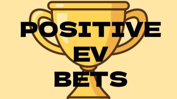 Positive EV Bets Free Picks