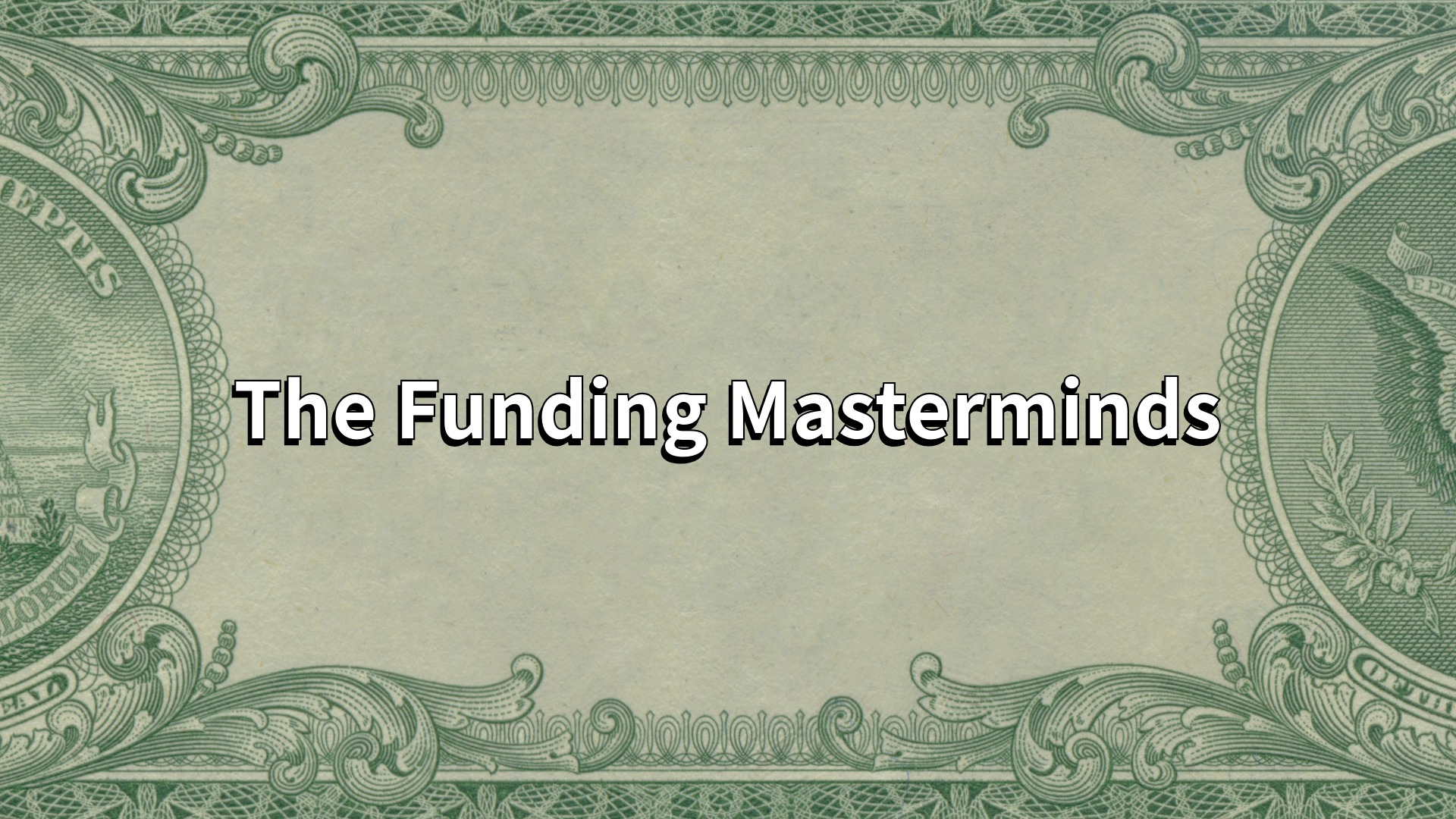 The Funding Masterminds