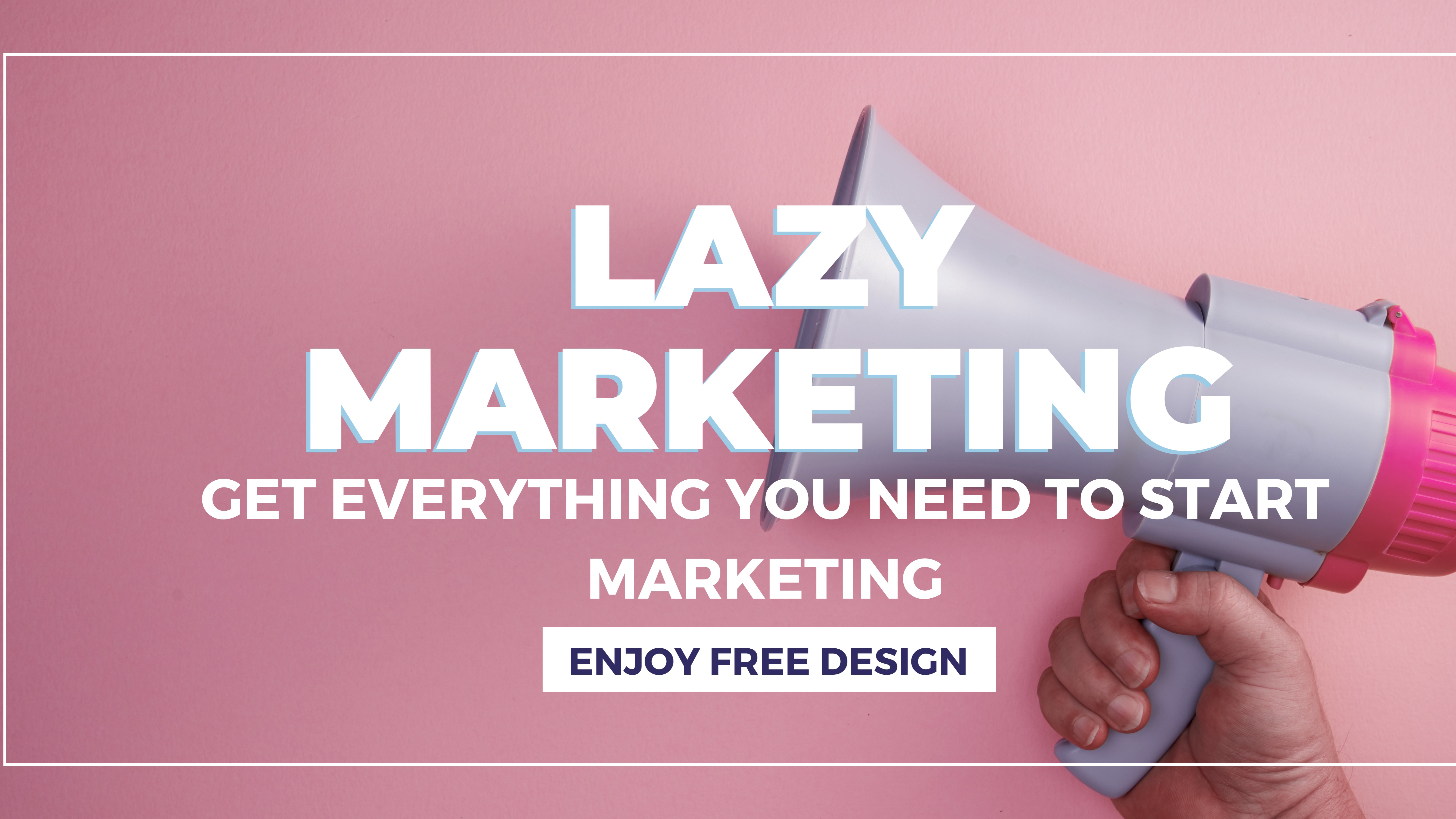 Lazy Marketing
