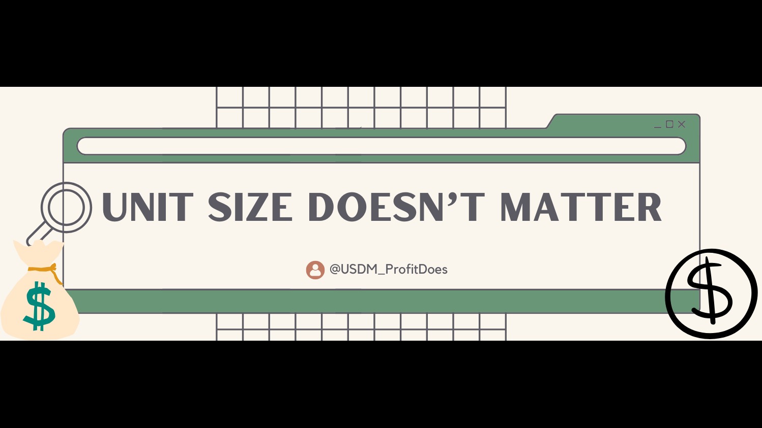 Unit Size Doesn't Matter