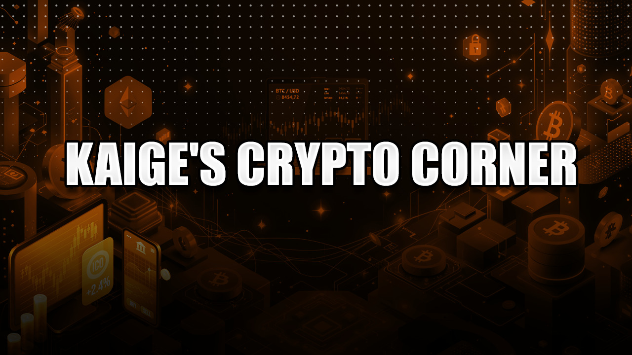 Kaige's Crypto Corner