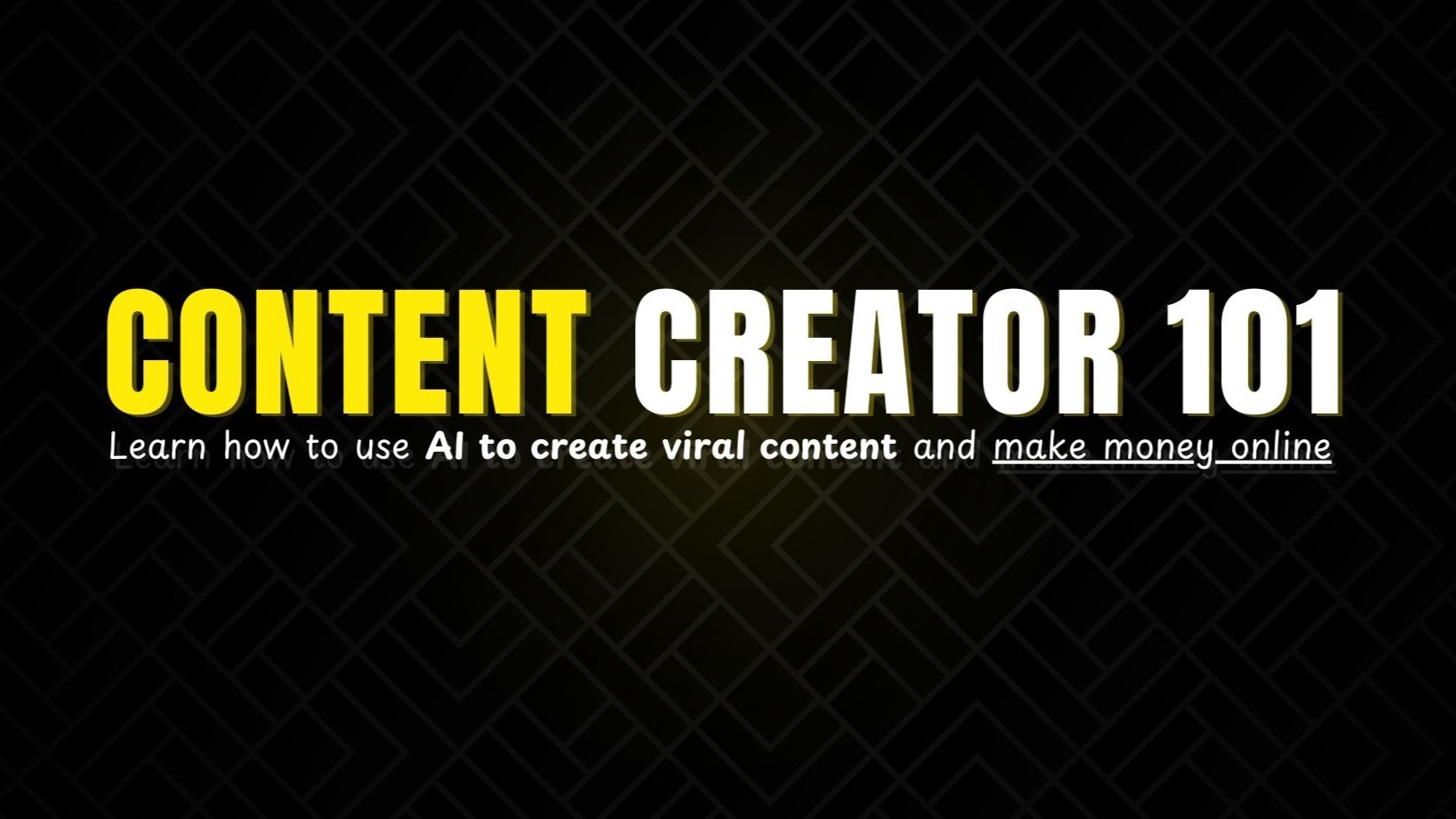 Content Creator 101
