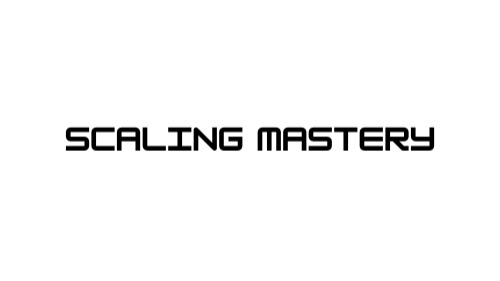 Scaling Mastery Program