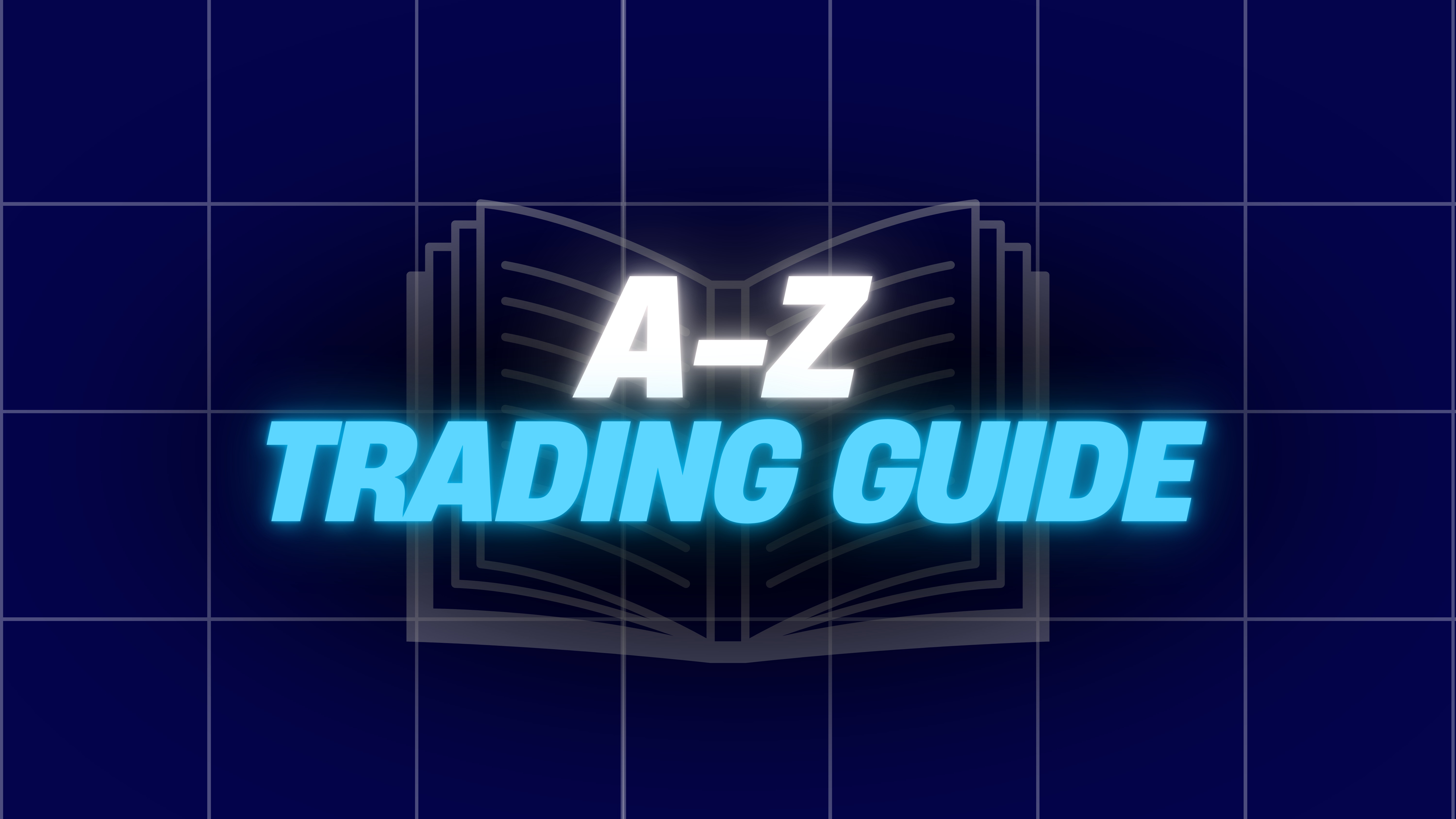 A-Z Trading Guide 