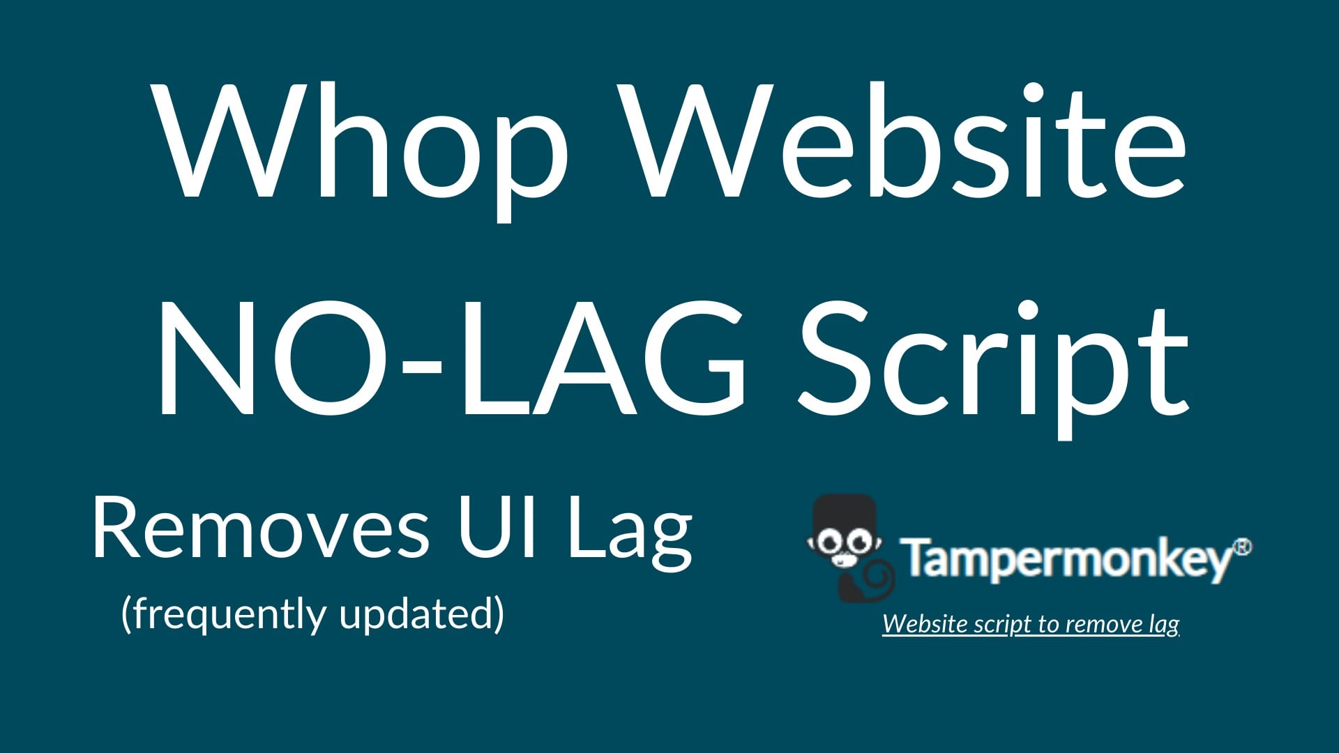 NO LAG SCRIPT FOR WHOP