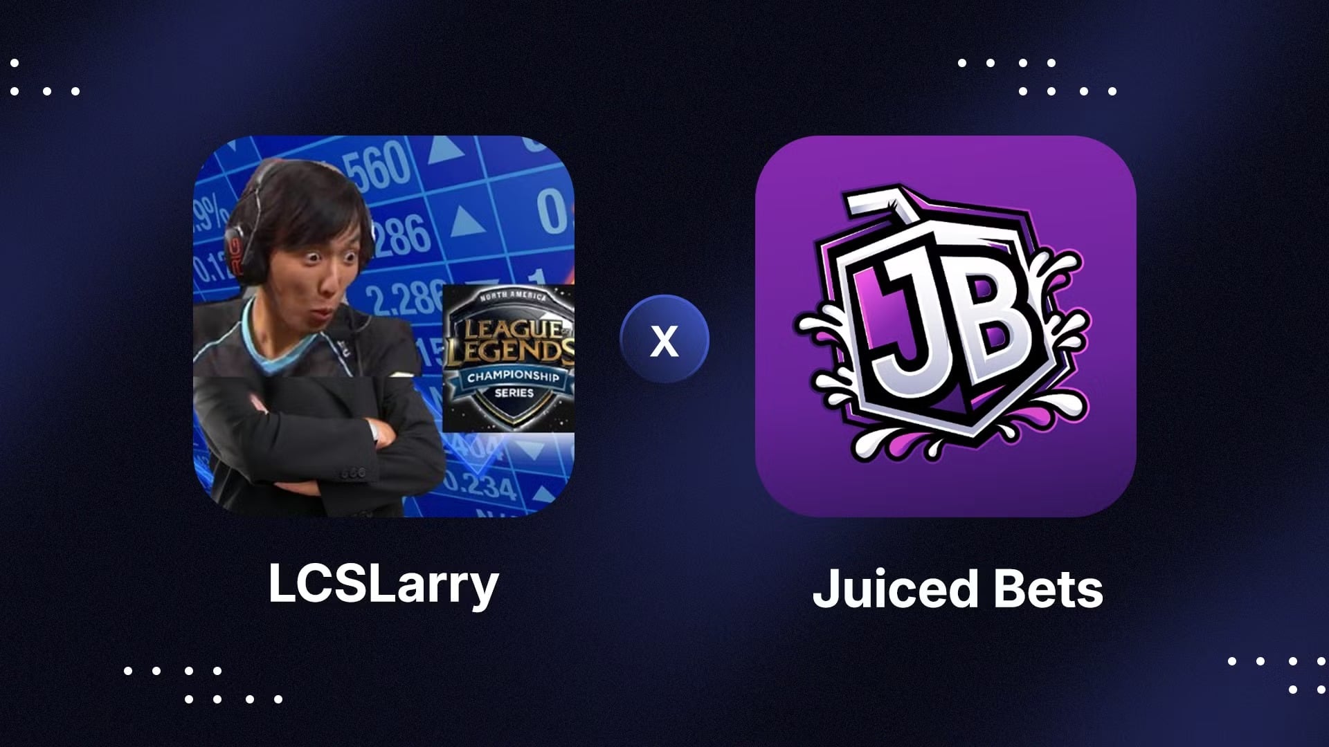 LCSLarry x Juiced Bets Premium