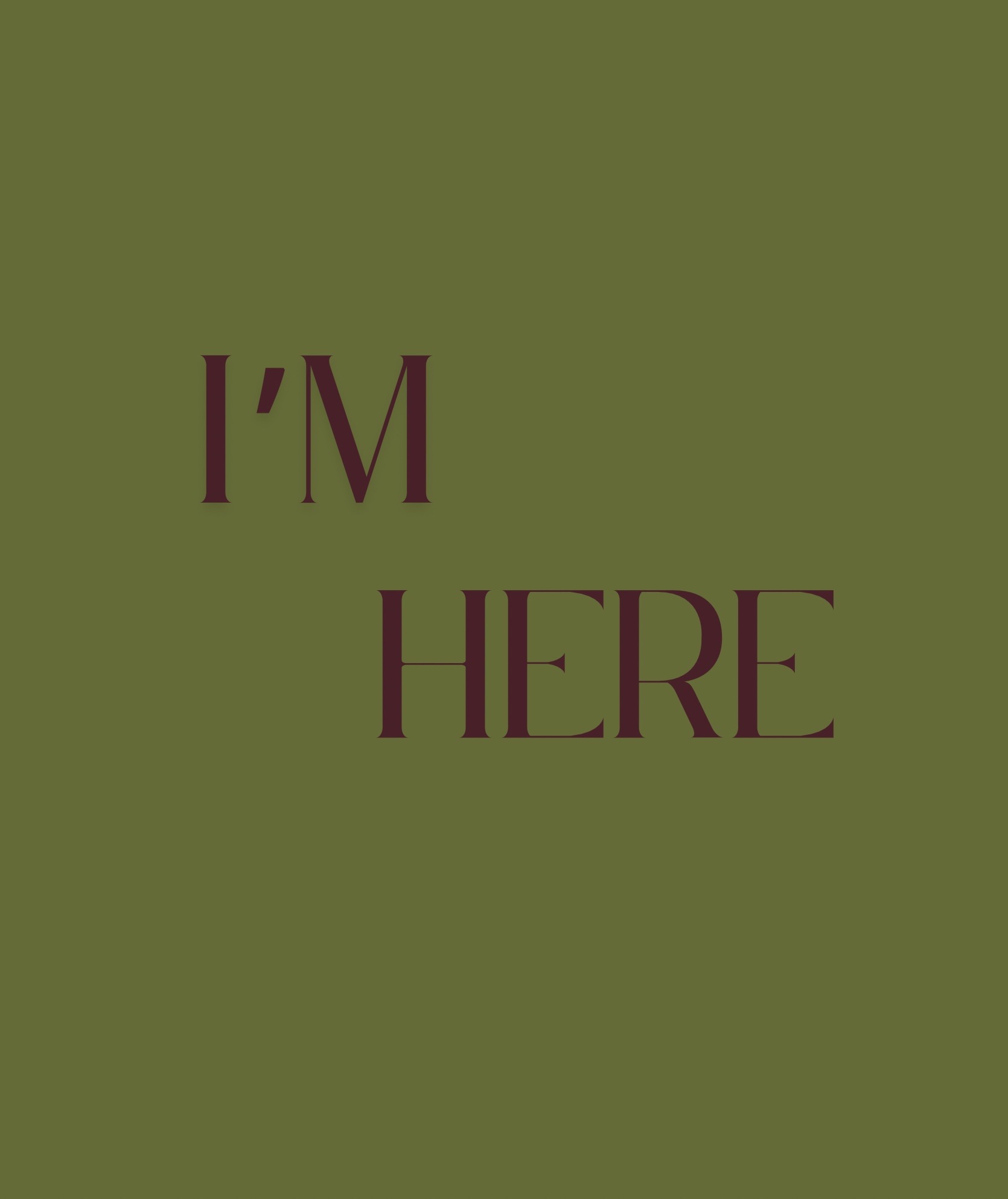 I’m Here