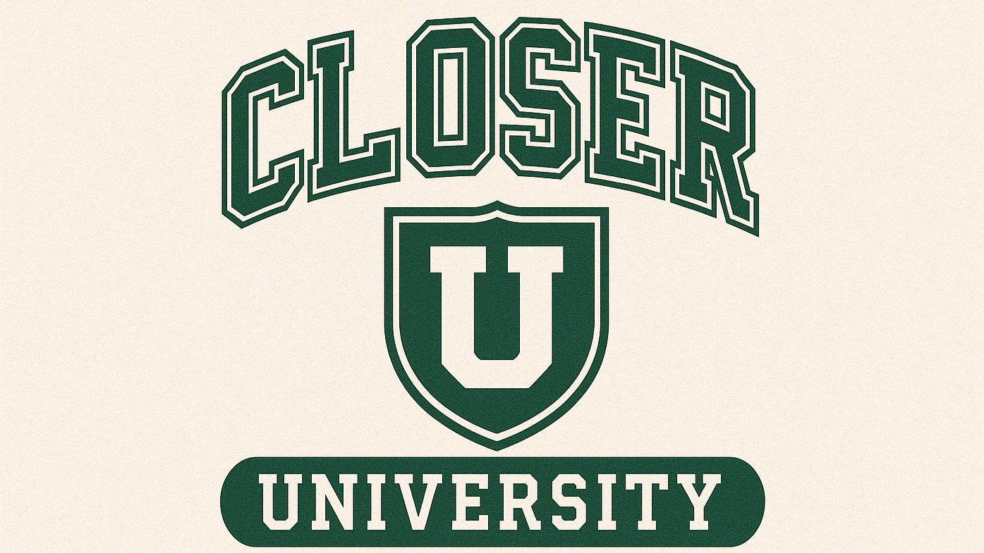 Closer University