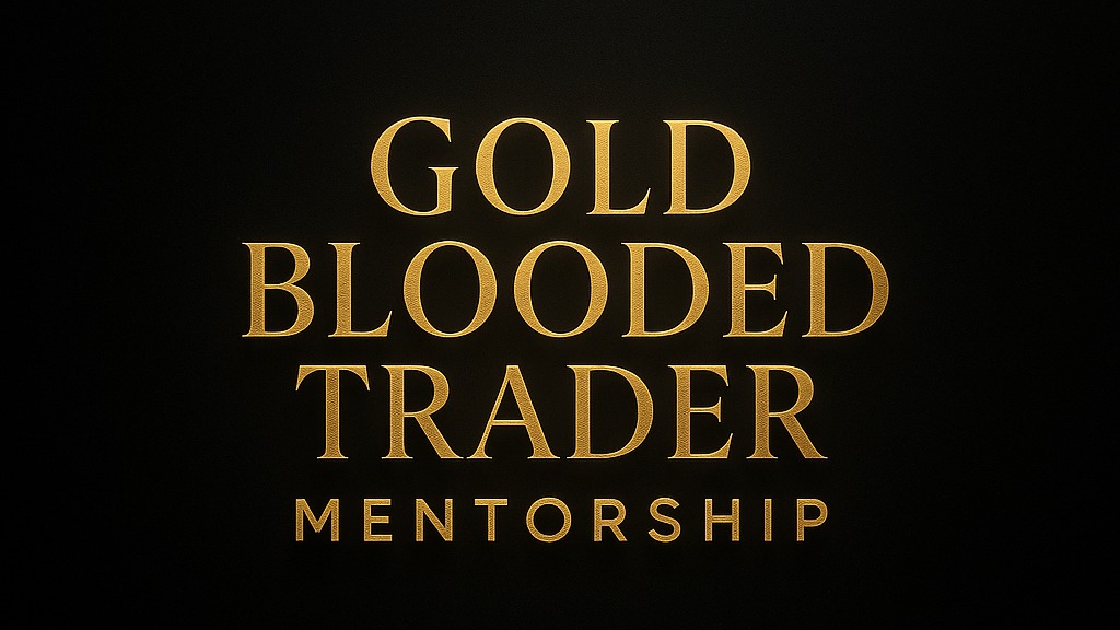 Gold Blooded Trader Mentorship
