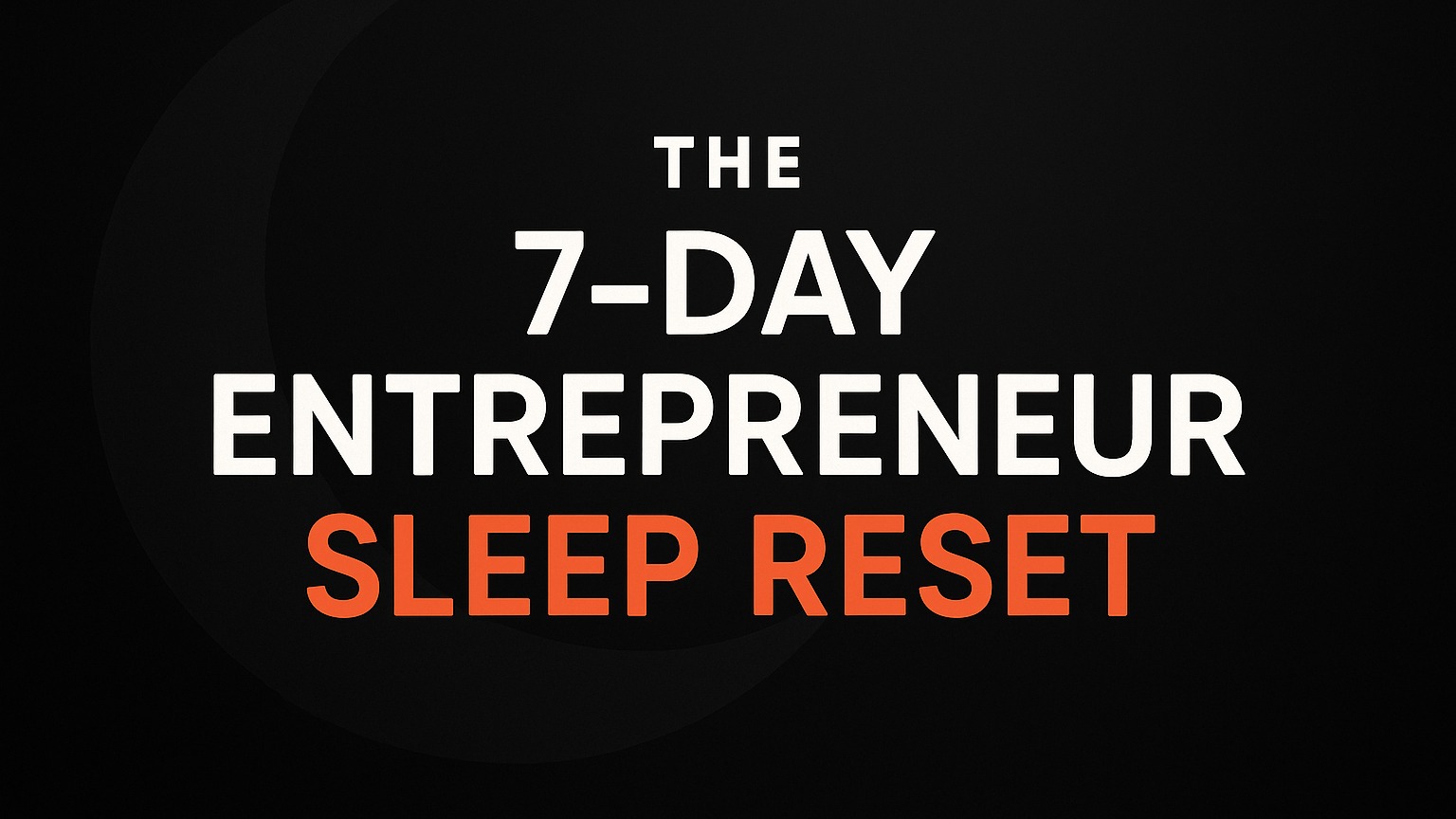 7-Day Sleep Reset