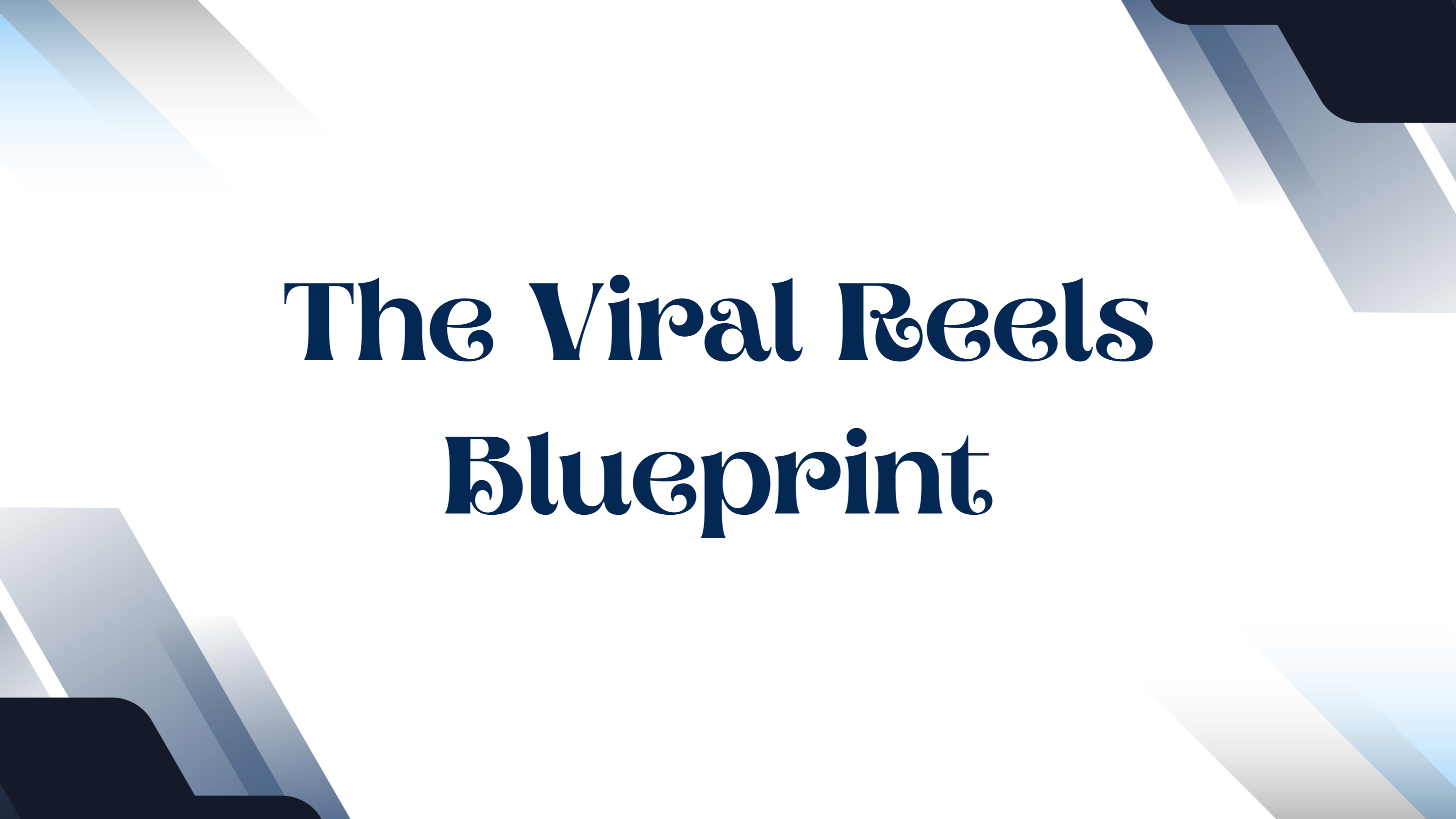 The Viral Reels Blueprint