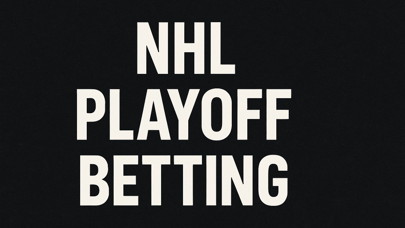 NHL Playoff Betting with edge
