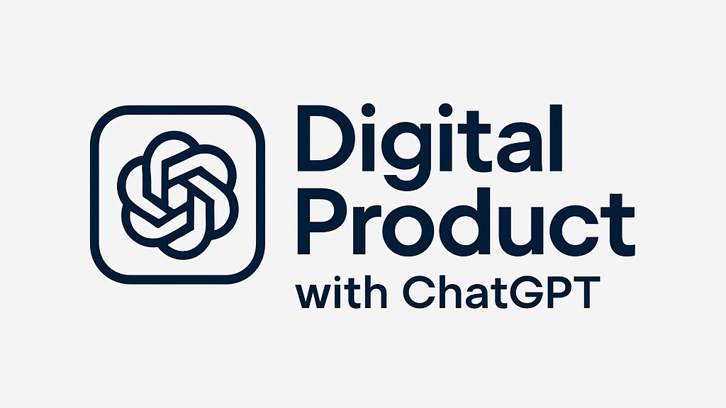 Digital Product with ChatGPT