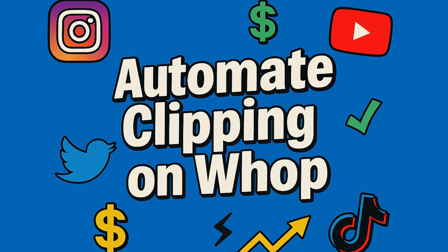 Effortless Whop Clipping