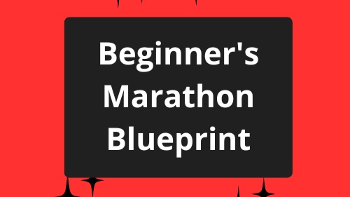Beginner's Marathon Blueprint