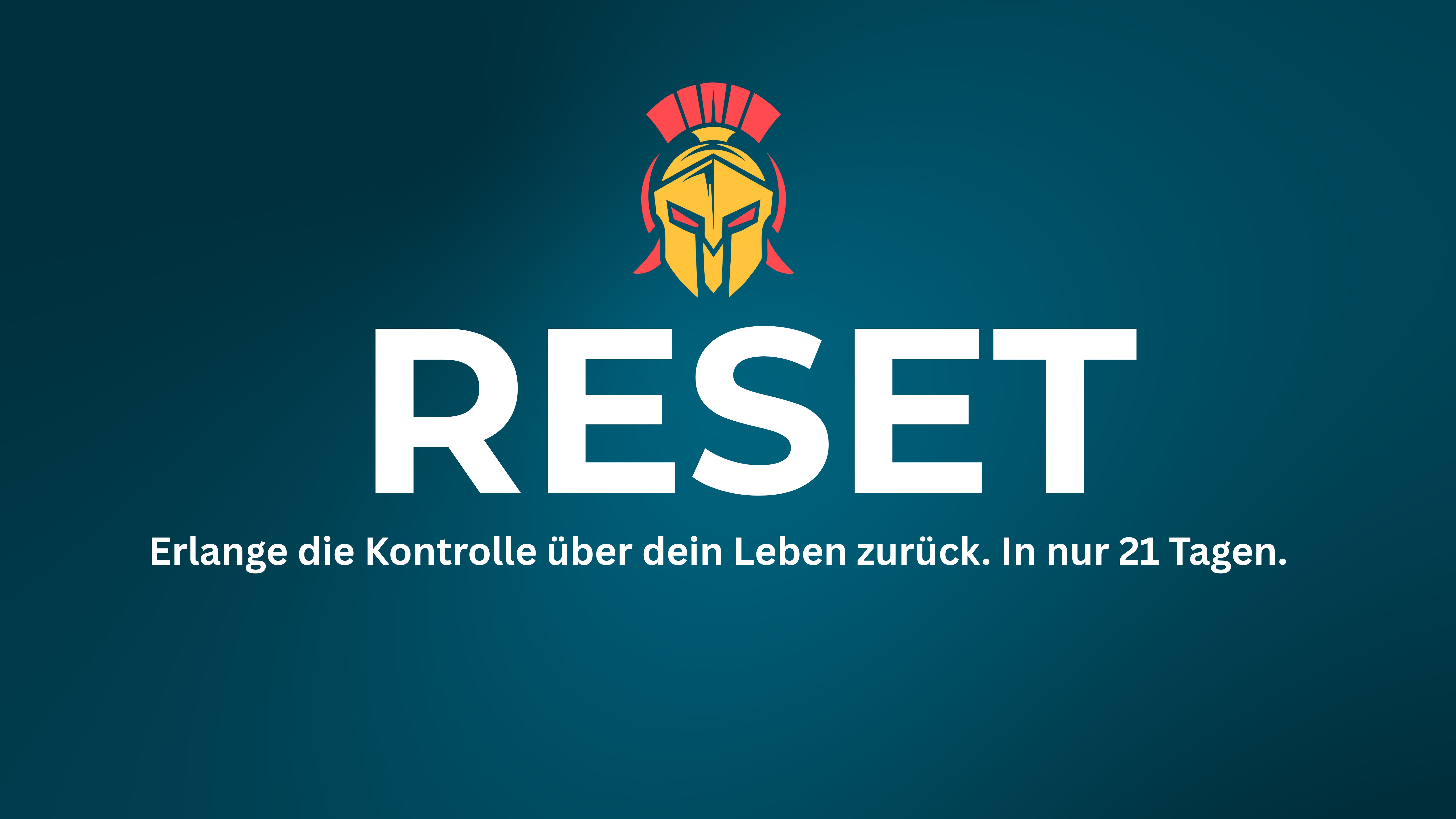 RESET - Dein Neustart