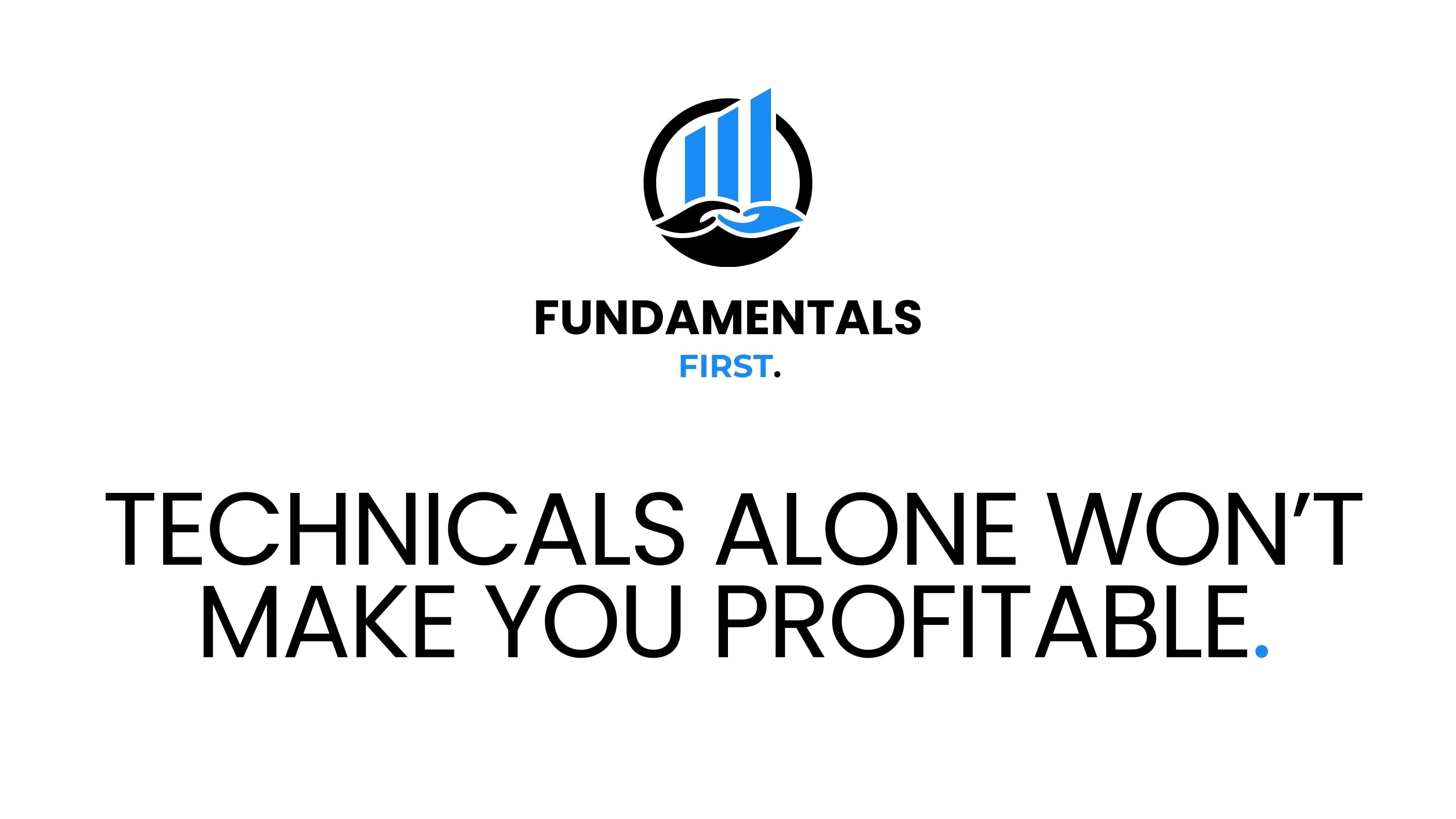 Fundamentals First System