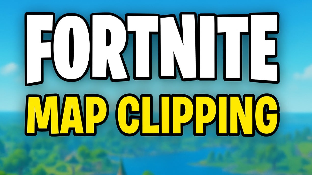 Fortnite Map Clipping