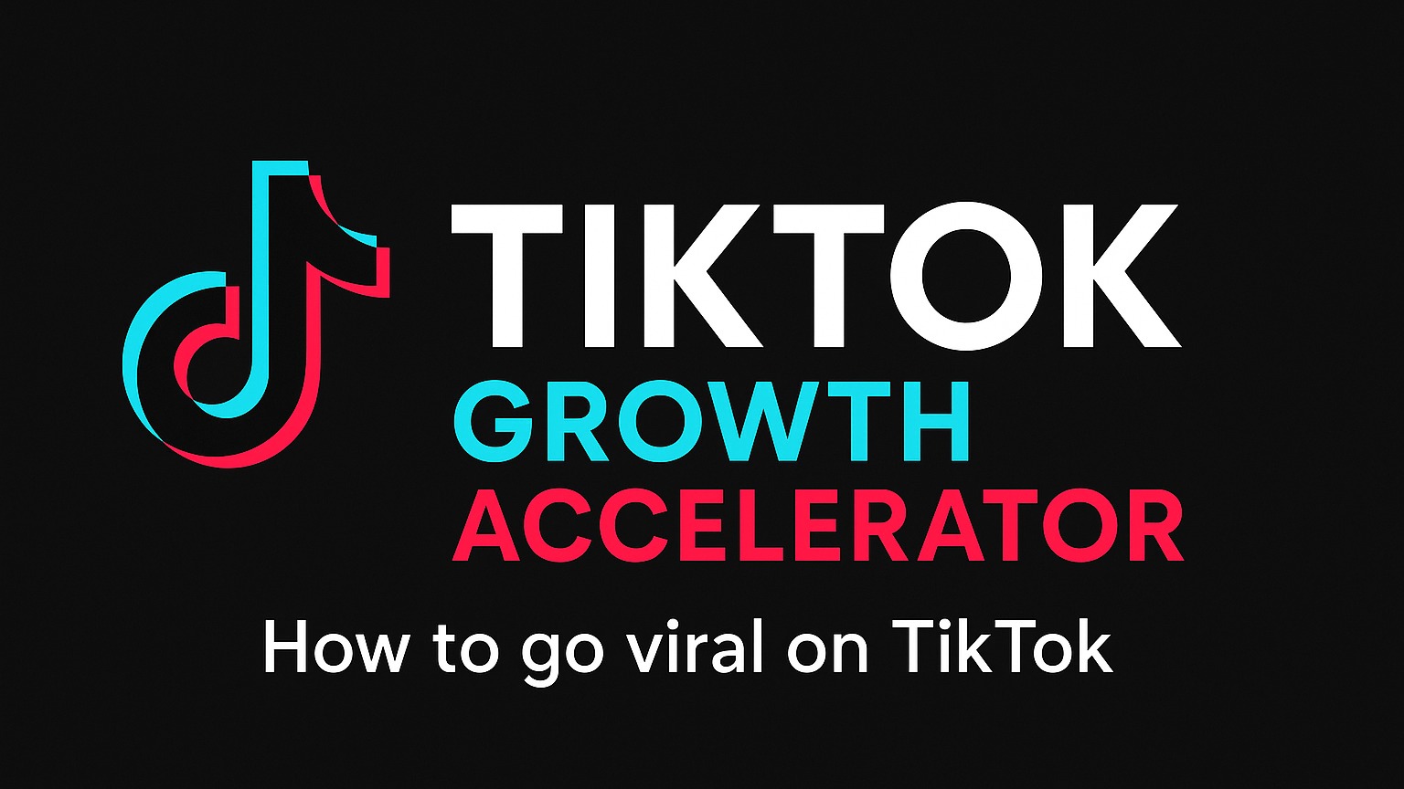 TikTok Growth Accelerator