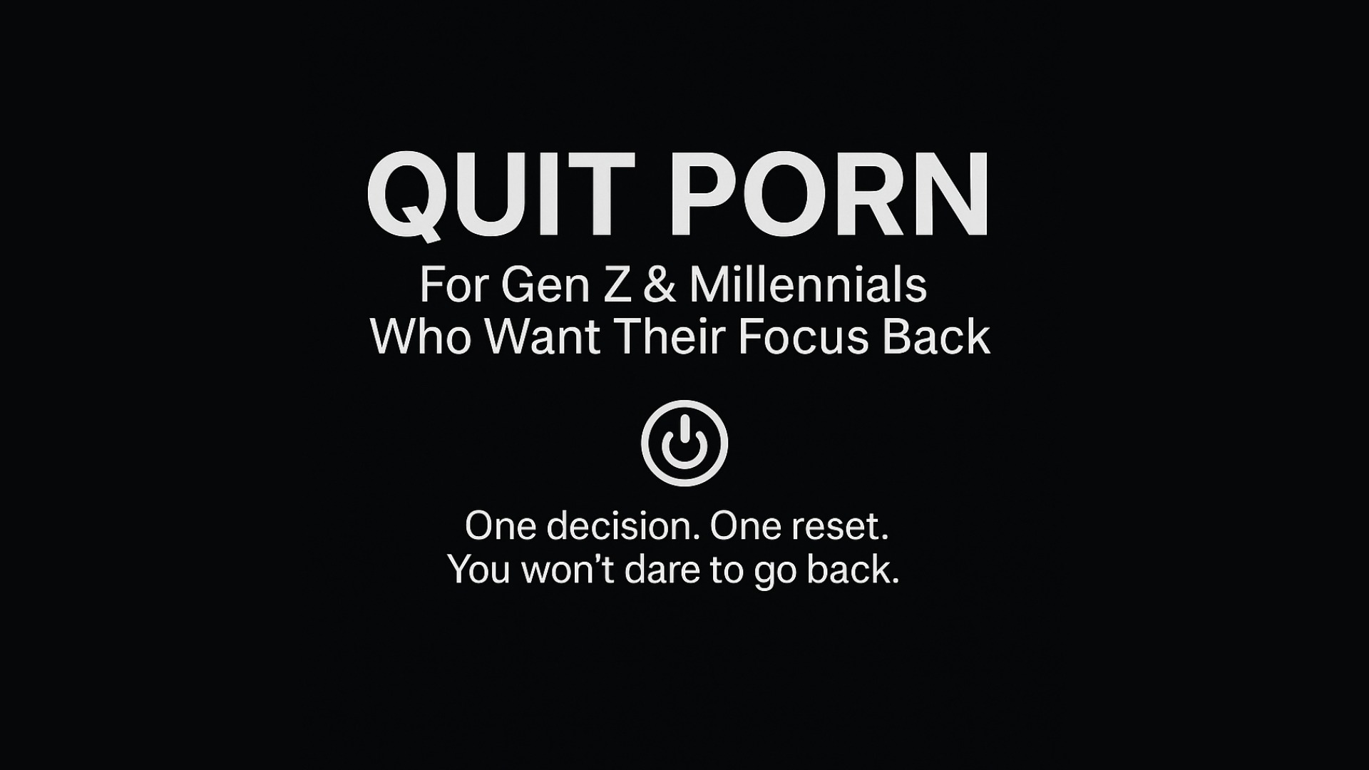 Quit Porn system