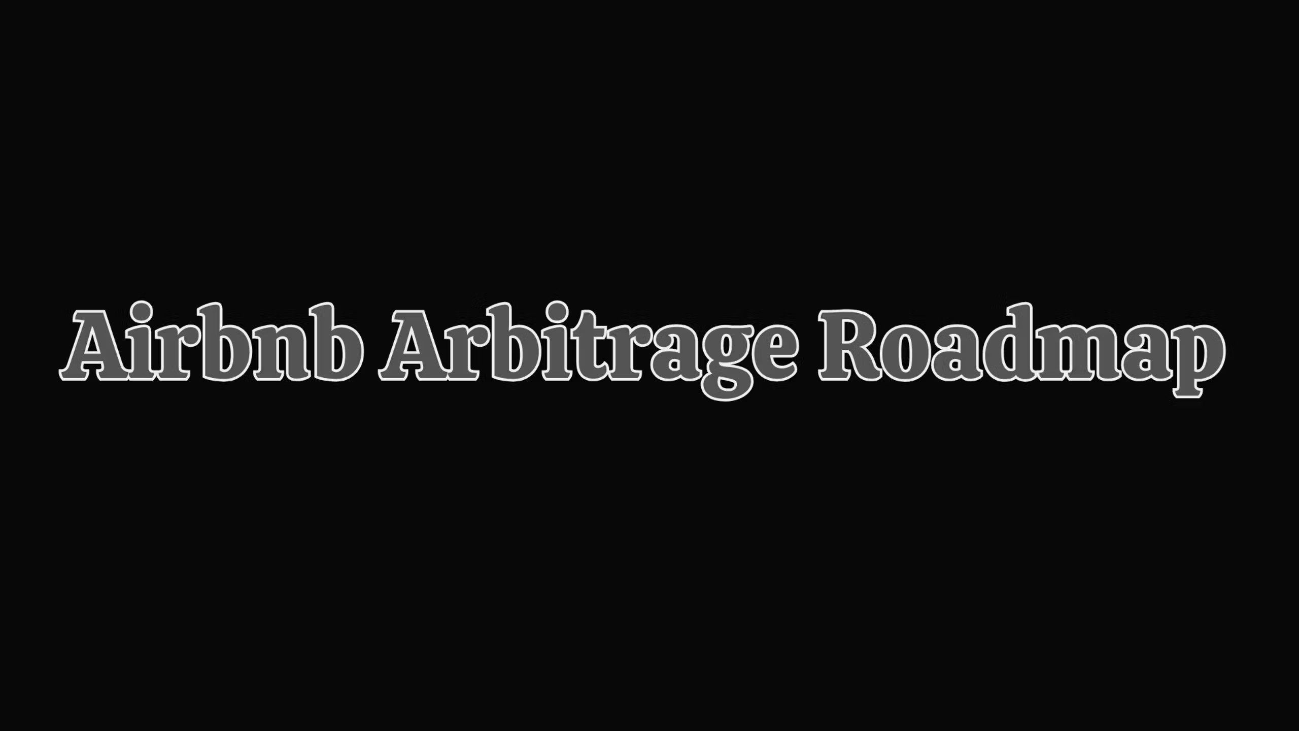 Airbnb Arbitrage Roadmap - PS