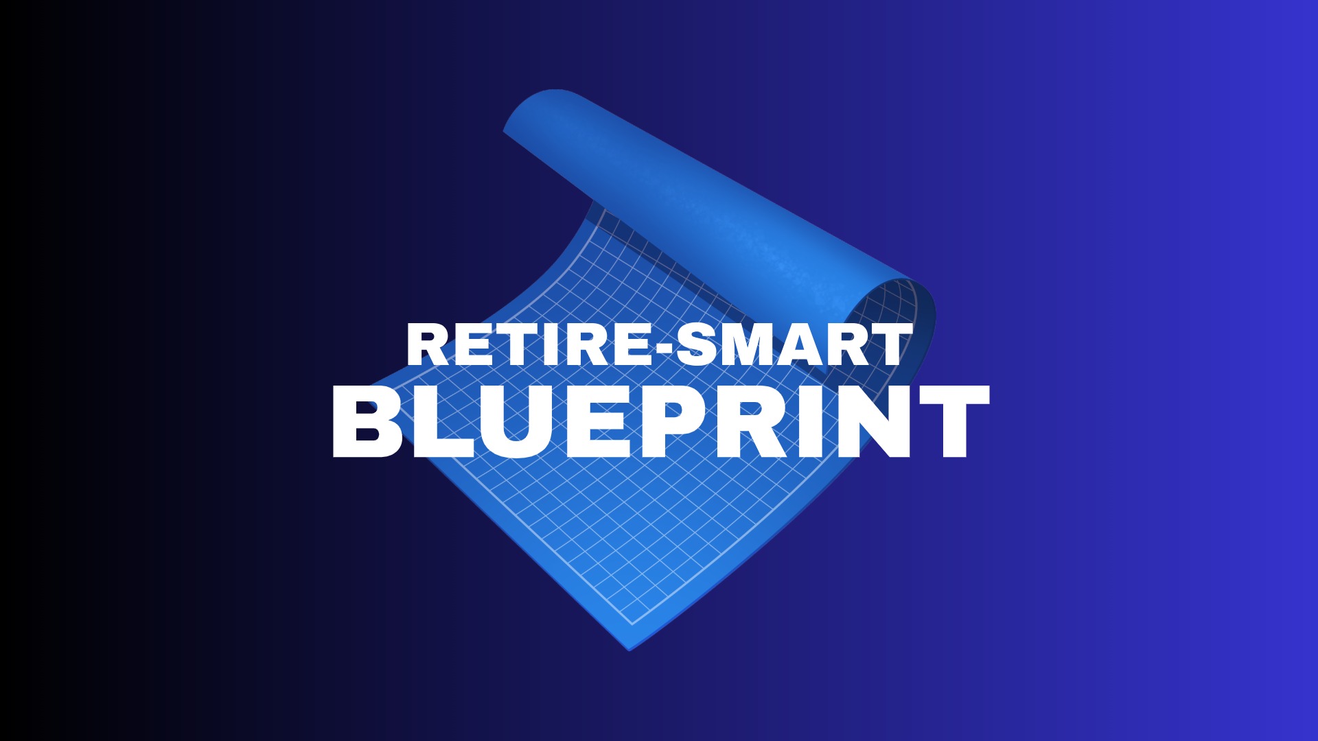 RetireSmart Blueprint