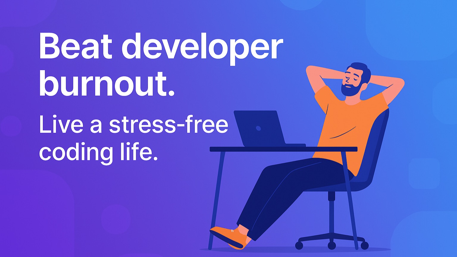 The Developer's Stress Detox