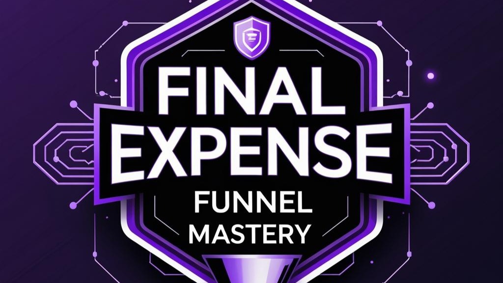 Final Expense Funnel Mastery