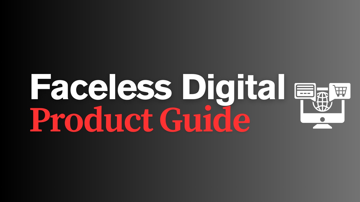 Faceless Digital product Guide