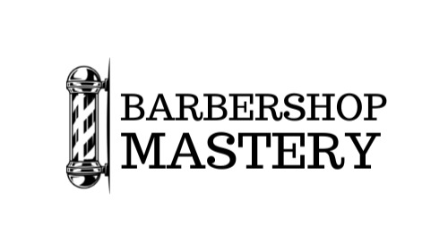 Barbershop Mastery