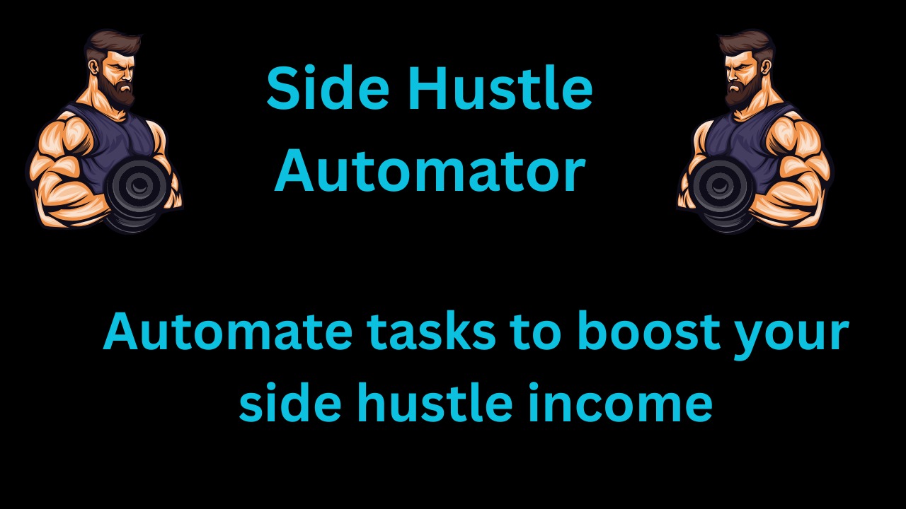 Side Hustle Automator