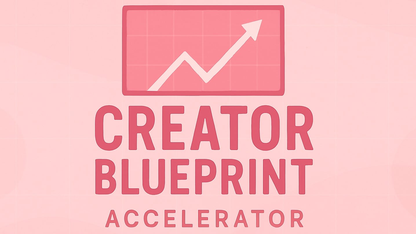 Creator Blueprint (1-on-1)