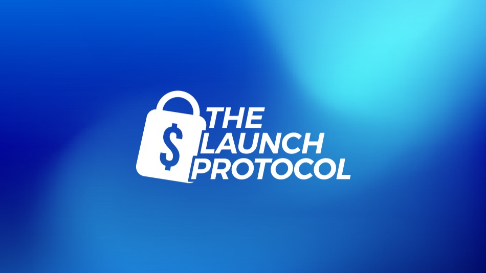 The Launch Protocol