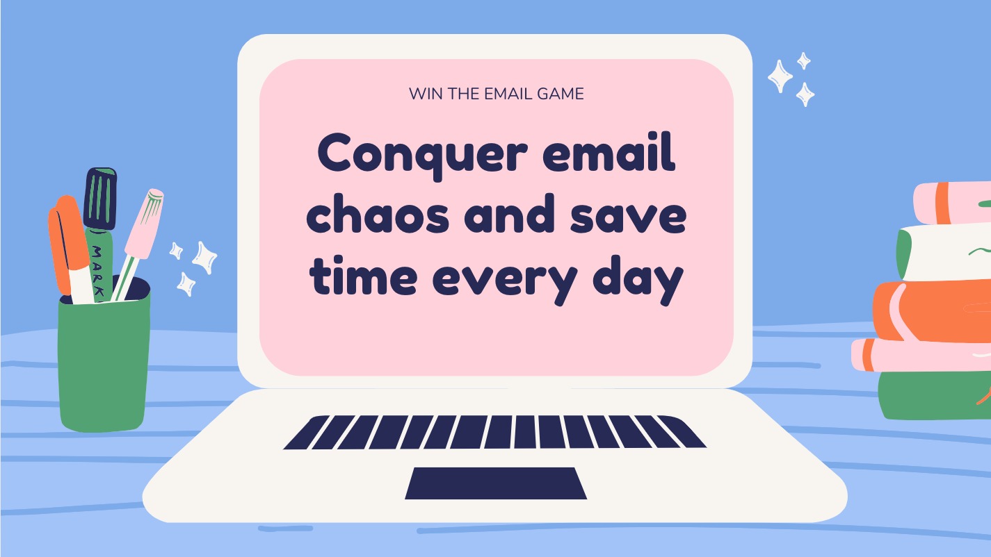 Win the email game
