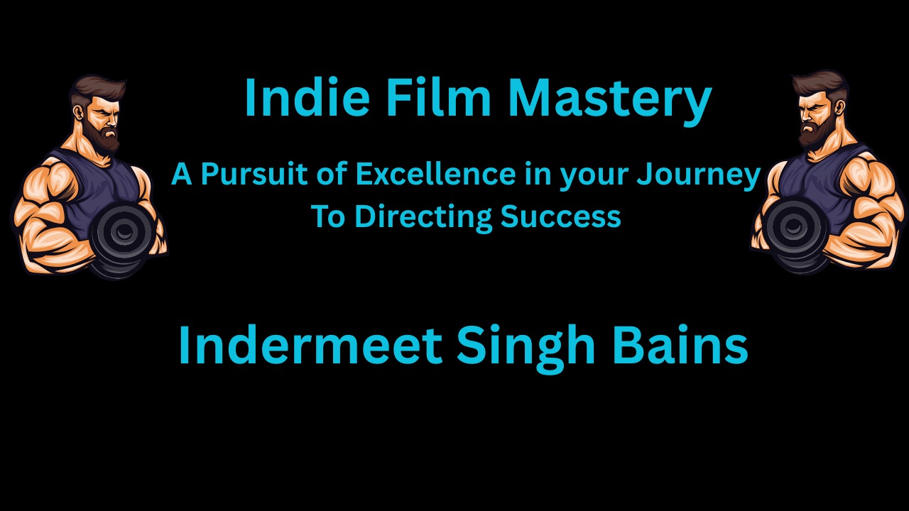 Indie Film Mastery