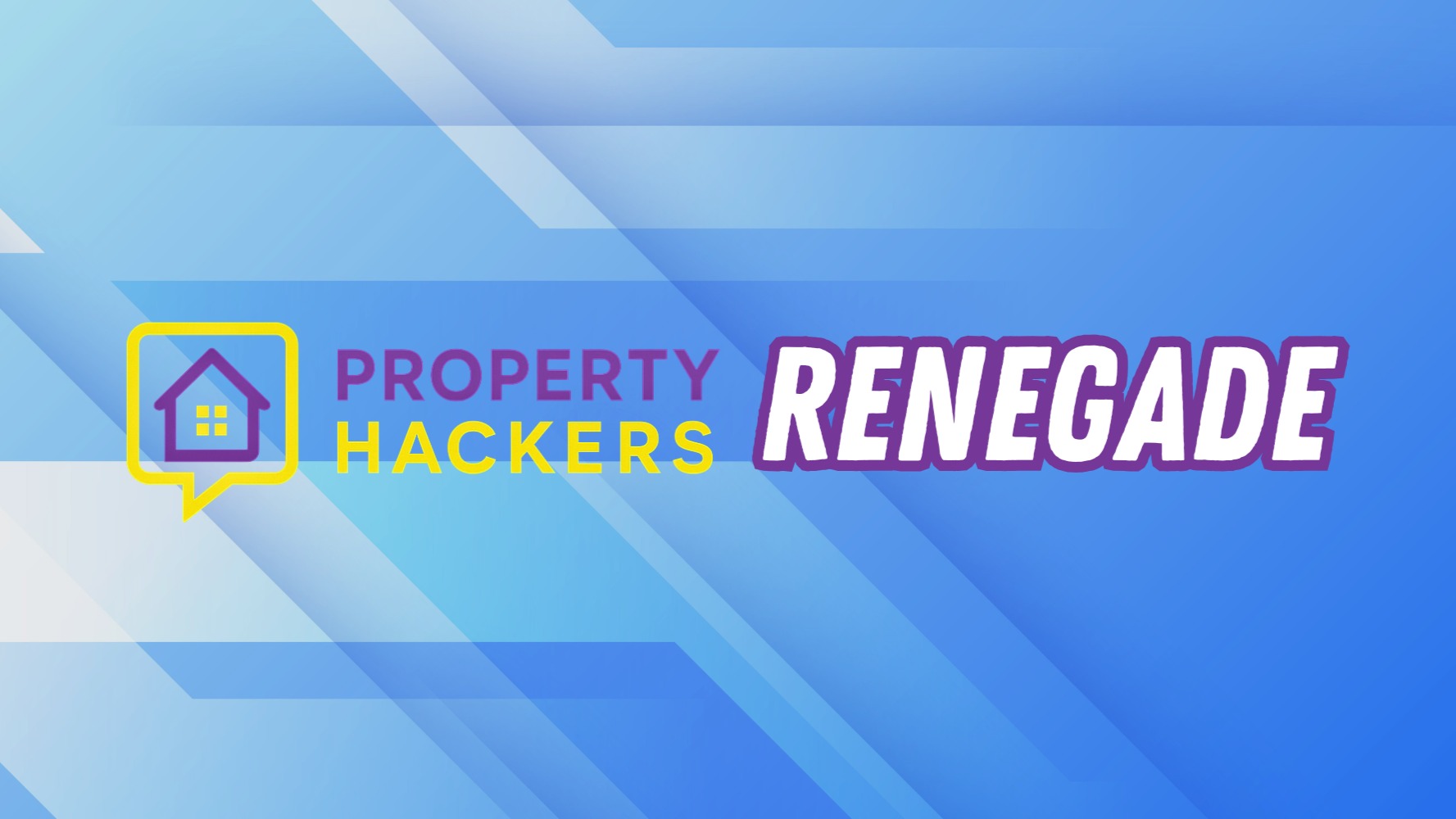 Property Hackers  - Renegade