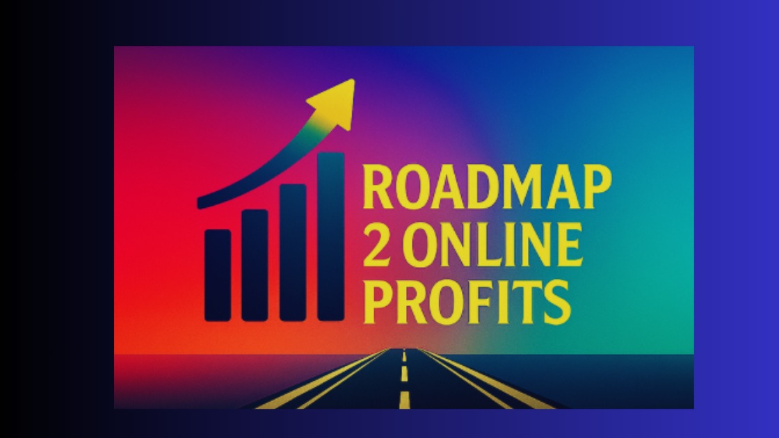 Roadmap 2 Online Profits