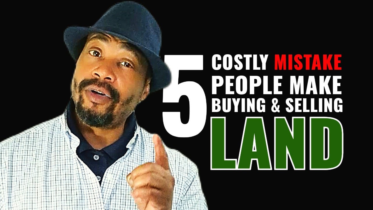 Land Buyers & Sellers Mistakes