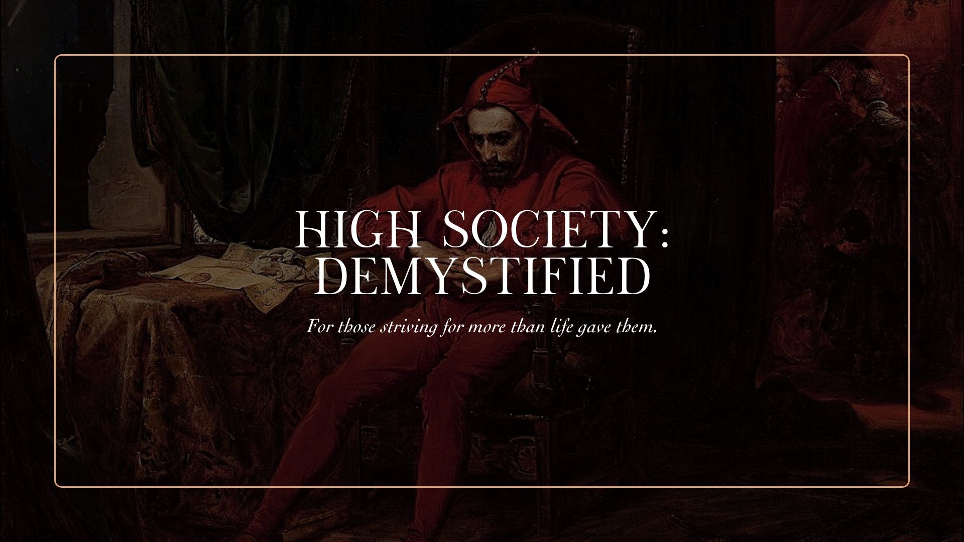 High Society: Demystified