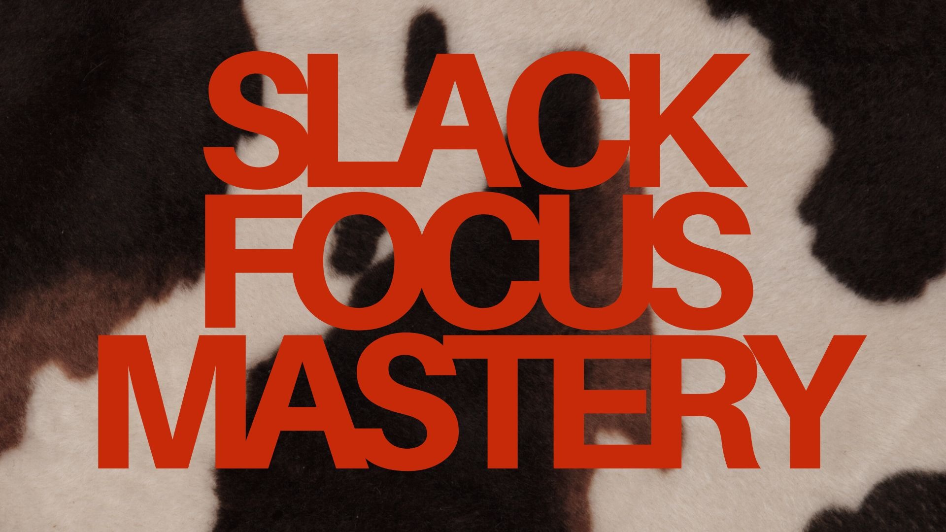 Slack Focus Mastery