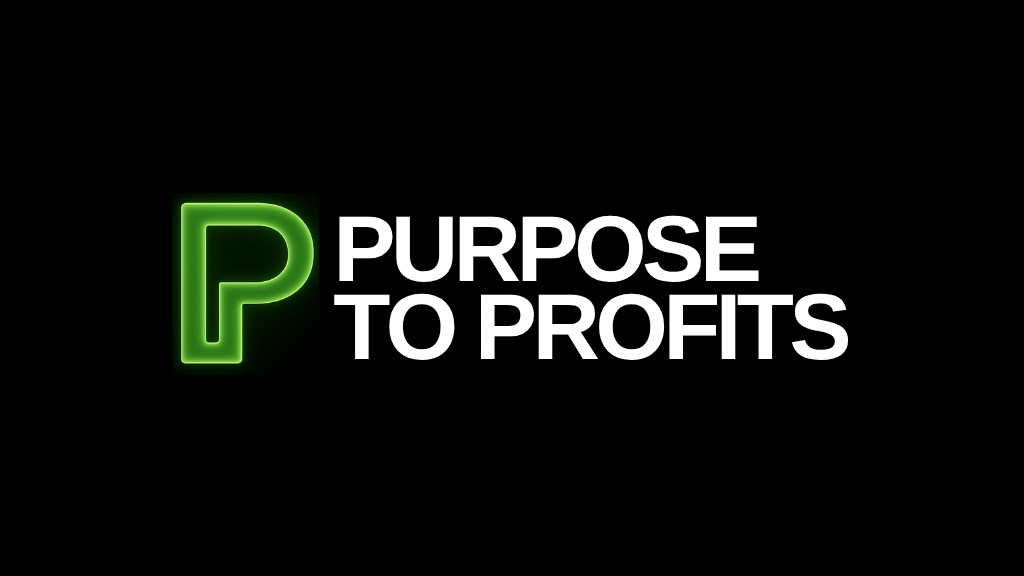 Purpose to Profits