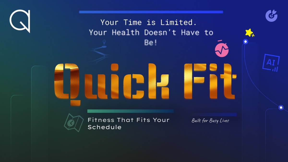 QuickFit: Fitter Busy Lives